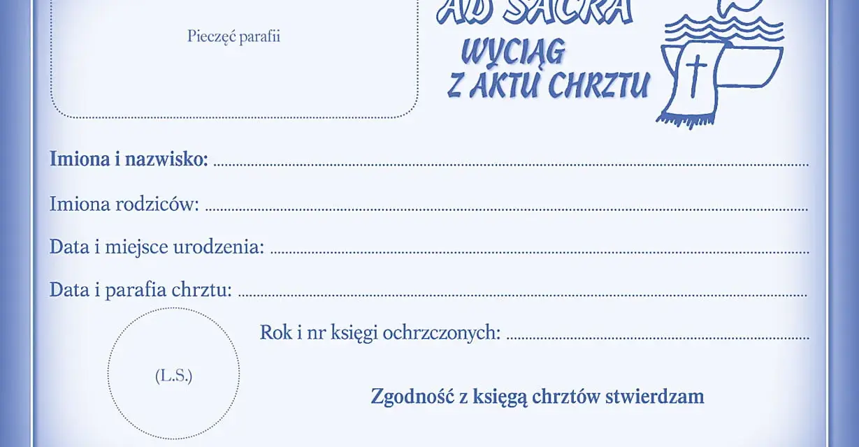Wyciąg z aktu chrztu online. Dokument zawiera pola na dane osobowe, datę i miejsce chrztu, pieczęć parafii oraz podpis proboszcza.