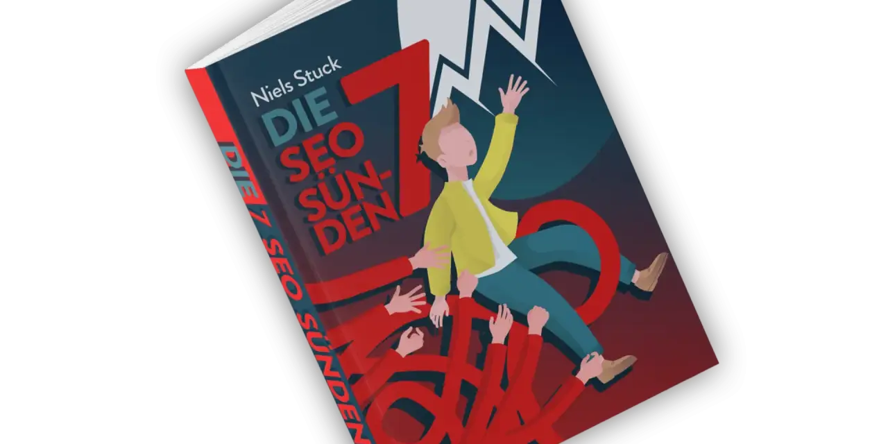 Buchcover "Die 7 SEO Sünden" von Niels Stuck. Ein Mann wird von vielen Händen hochgezogen, während ein Wachstumspfeil nach oben zeigt. Ideal, um seo lernen kostenlos.