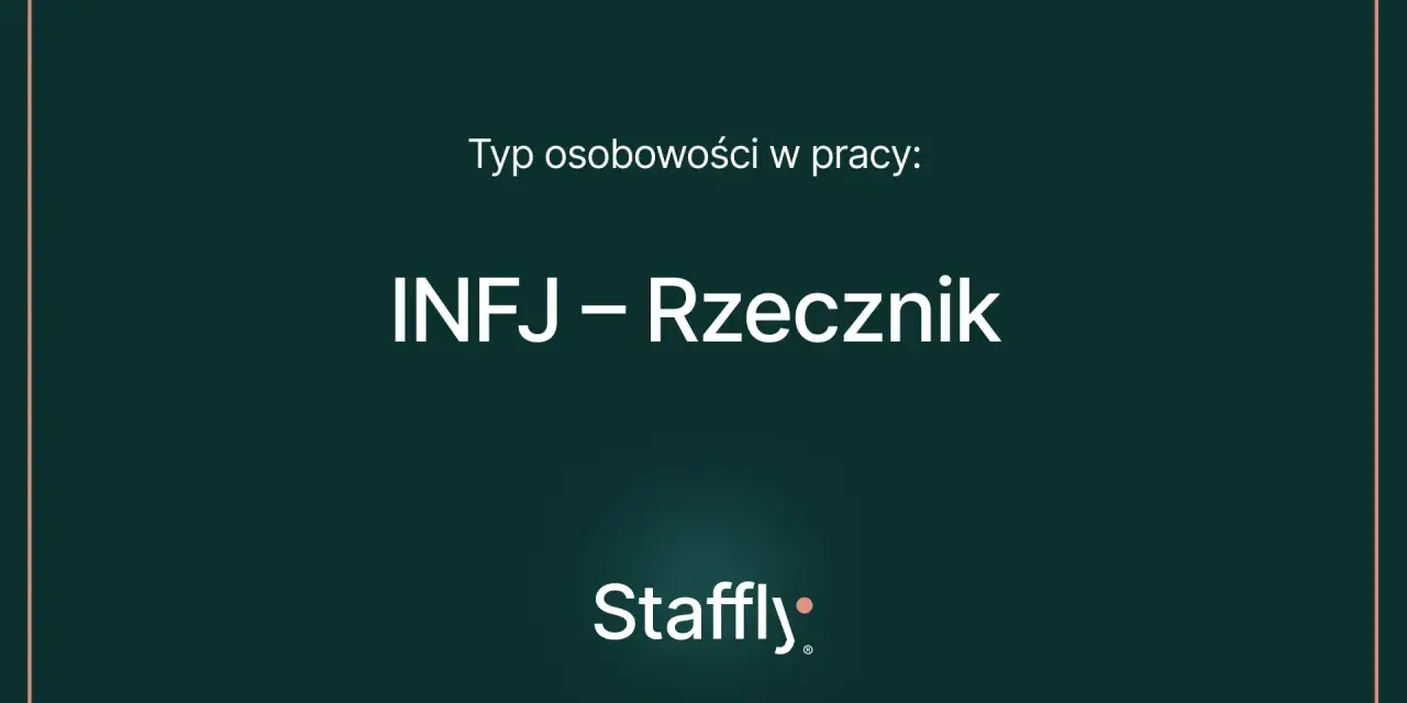 Typ osobowości w pracy: INFJ – Rzecznik.