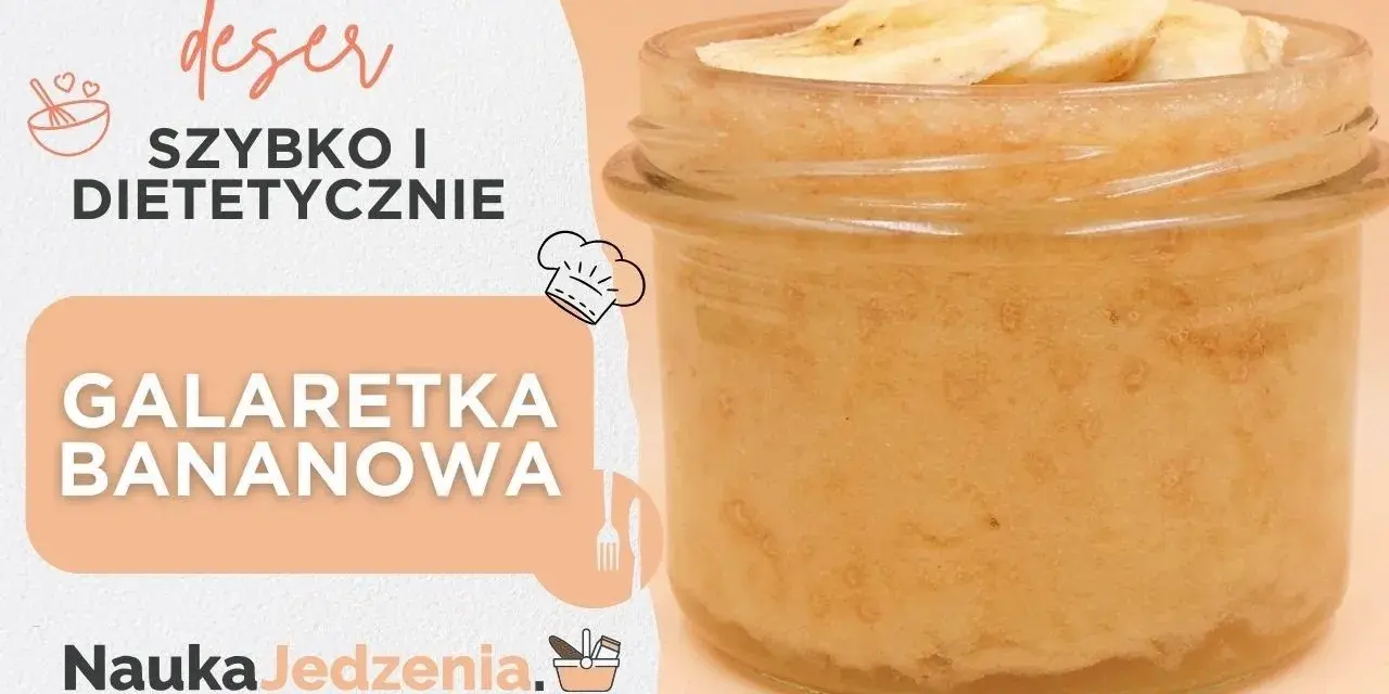 Gdzie kupić galaretkę bananową? Sprawdzone miejsca i przepis!