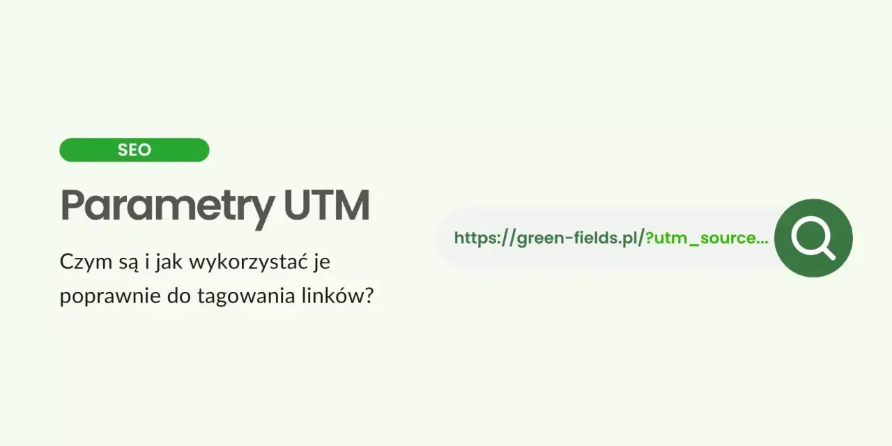 Parametry UTM: jak je wykorzystać do tagowania linków? SEO. Adres URL z parametrem utm_source.