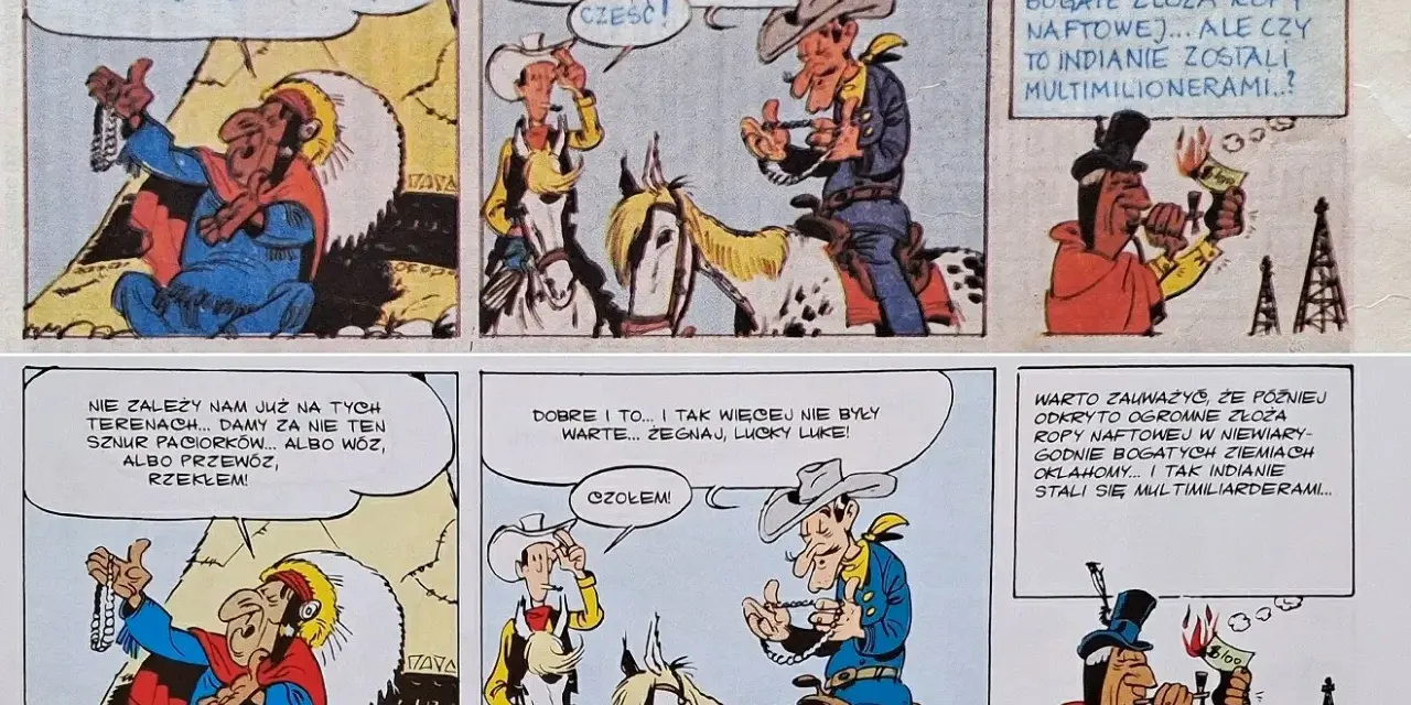 Lucky Luke w komiksowej historii o ropie naftowej. Indianin oferuje sznur paciorków, a potem staje się multimilionerem.