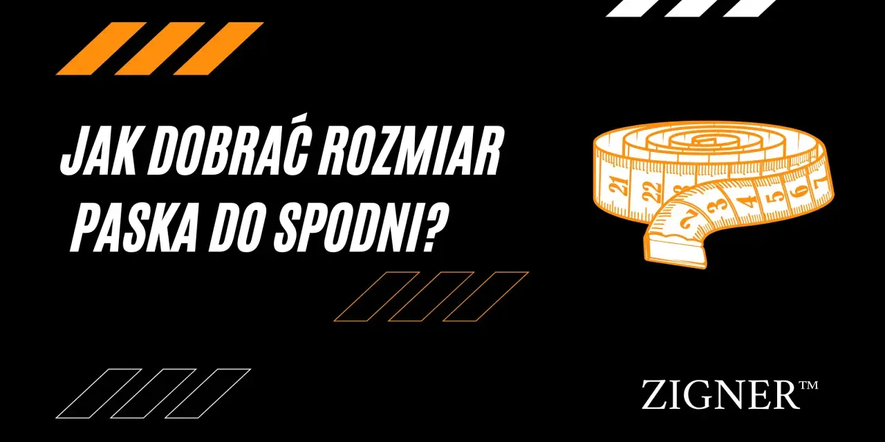 Jak dobrać rozmiar paska do spodni? Pomocna miarka krawiecka. Zigner.