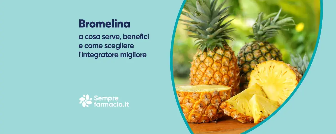 Ananas e testo: "Bromelina a cosa serve, benefici e come scegliere l'integratore migliore". Scopri i vantaggi della bromelina.