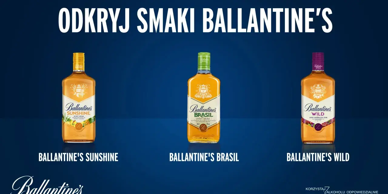 Odkryj smaki Ballantines: Sunshine, Brasil i Wild. Czy to dobra whisky? Sprawdź sam!