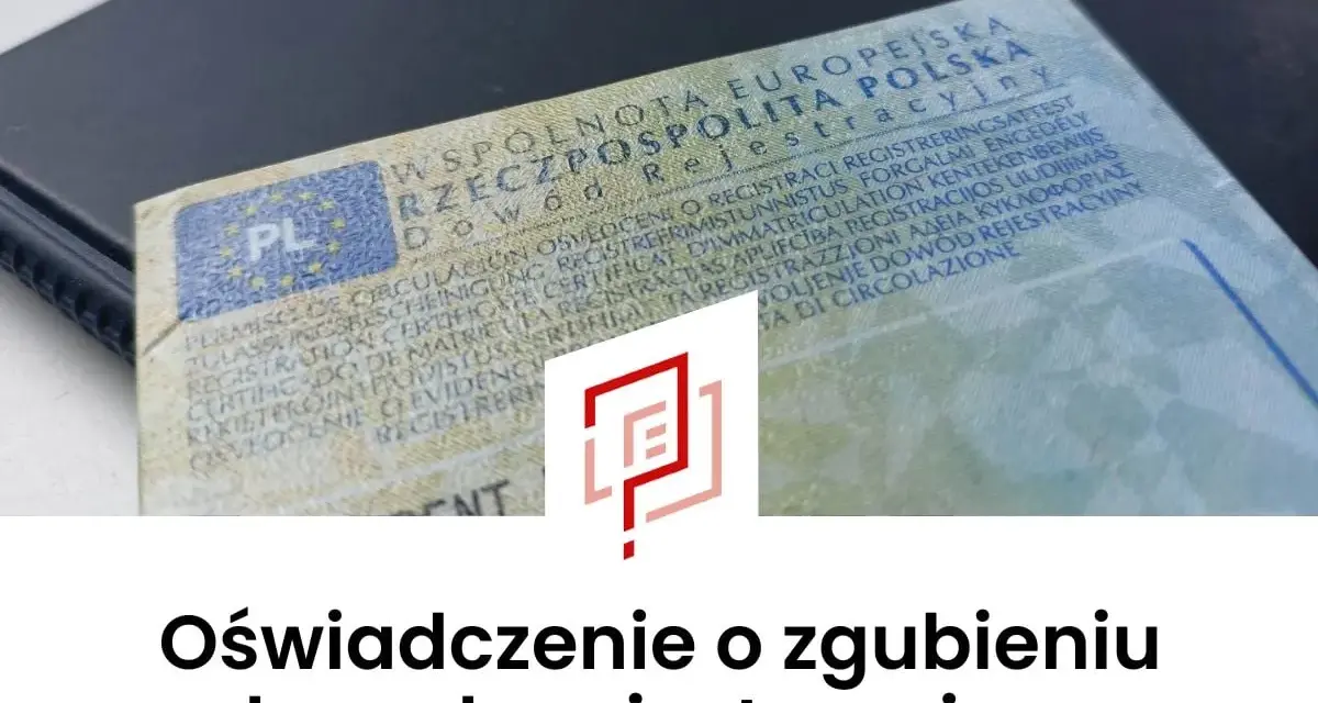 Oświadczenie o zgubieniu dowodu rejestracyjnego. Dokument z napisem "Rzeczpospolita Polska" i logo PL.