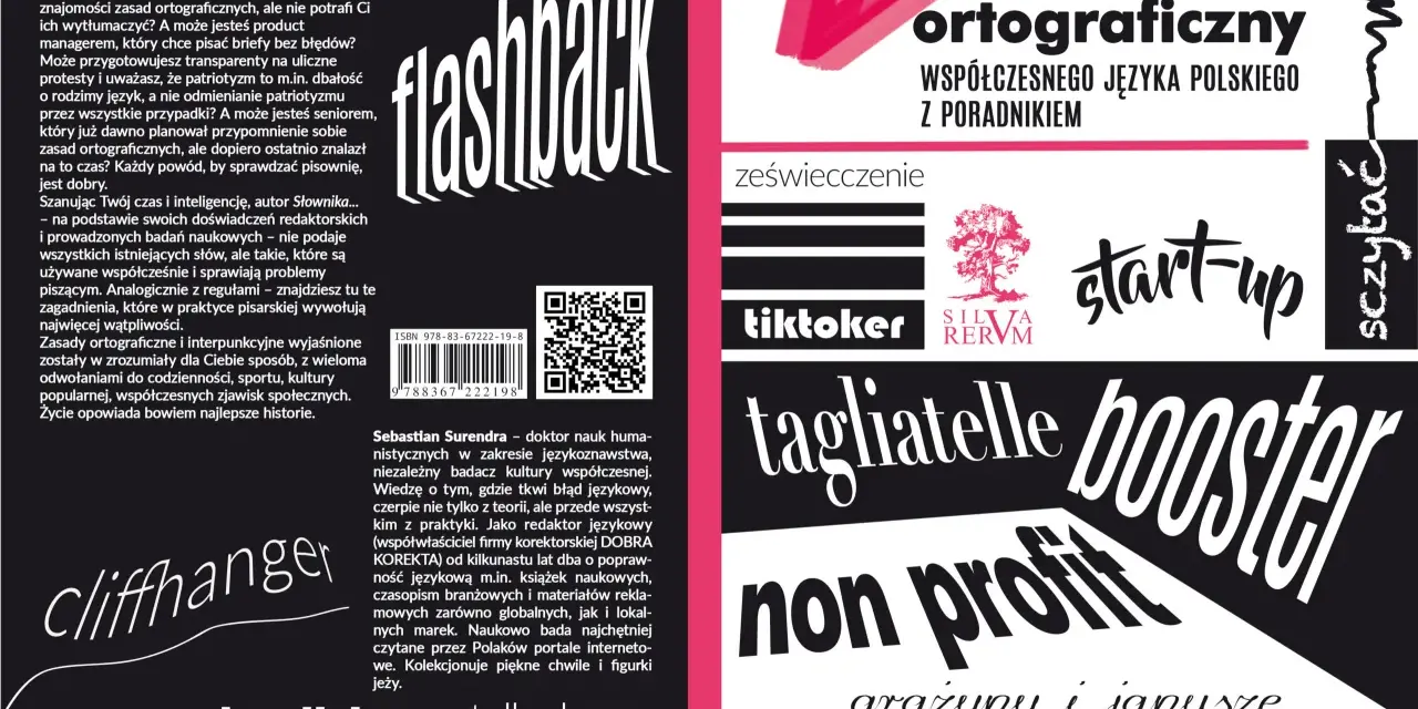 Słownik ortograficzny Sebastiana Surendry wyjaśnia zasady interpunkcji i pisowni, pomagając unikać błędów językowych w codziennym życiu.