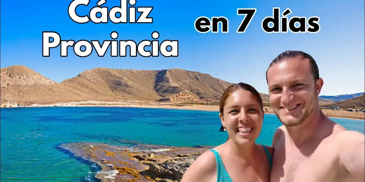 Cádiz: Tu guía completa para unas vacaciones inolvidables