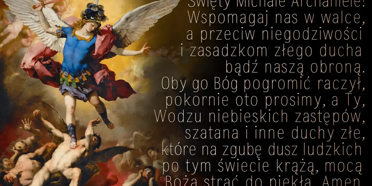 Święty Michale Archaniele, egzorcyzm. Archanioł walczy ze złymi duchami, pokonując je.
