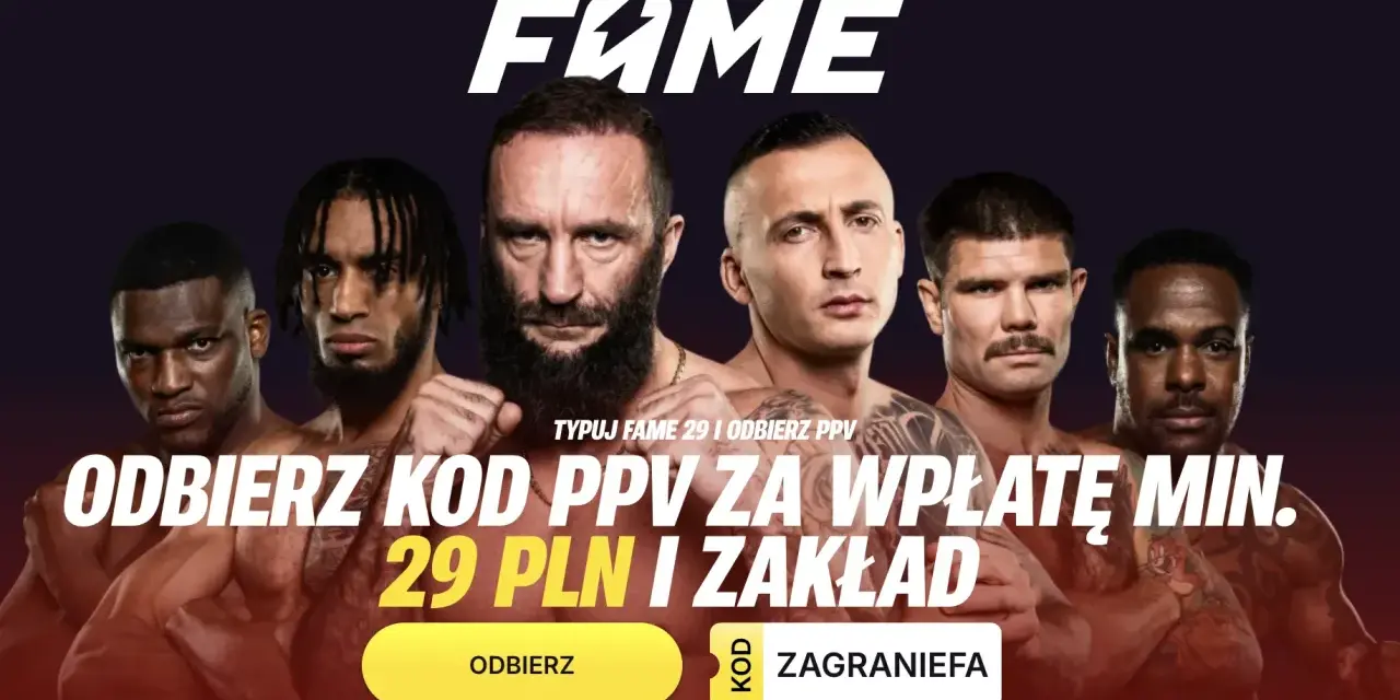 Fame MMA 29: odbierz kod PPV za min. 29 PLN. Zobacz galę i obstawiaj!