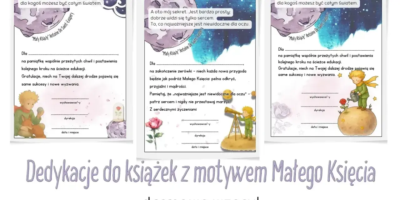 Piękne dedykacje do książek z Małym Księciem. Wzory z cytatami i miejscem na wpisanie życzeń.