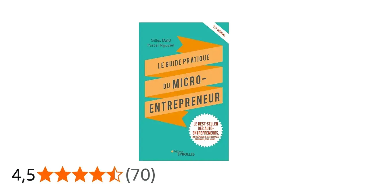 Le Guide Pratique du Micro-Entrepreneur, un best-seller pour les artistes auteurs et autres indépendants.