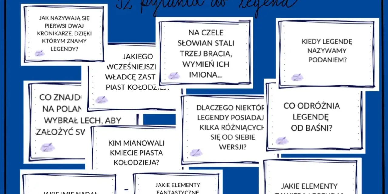 Zestaw pytań o polskie legendy, odkrywające ich cechy.