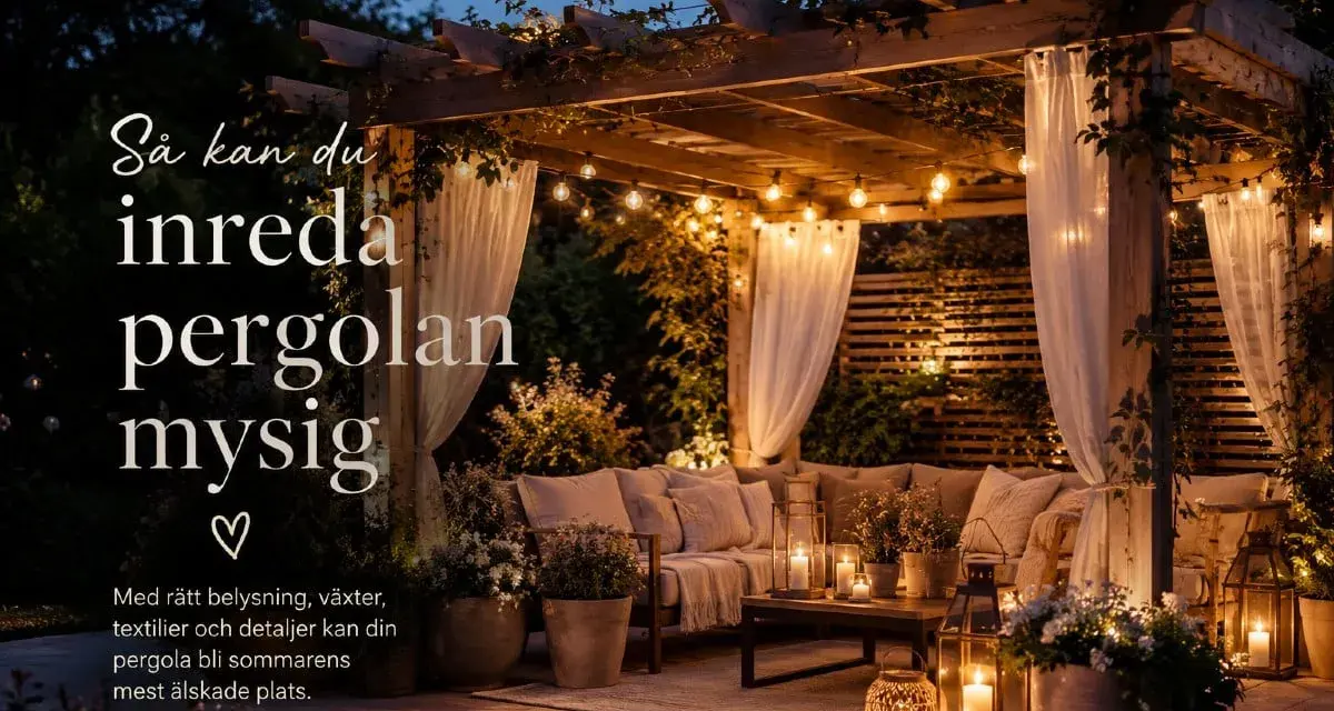 En mysig pergola med belysning, draperier och sittgrupp. Perfekt för sommarkvällar.
