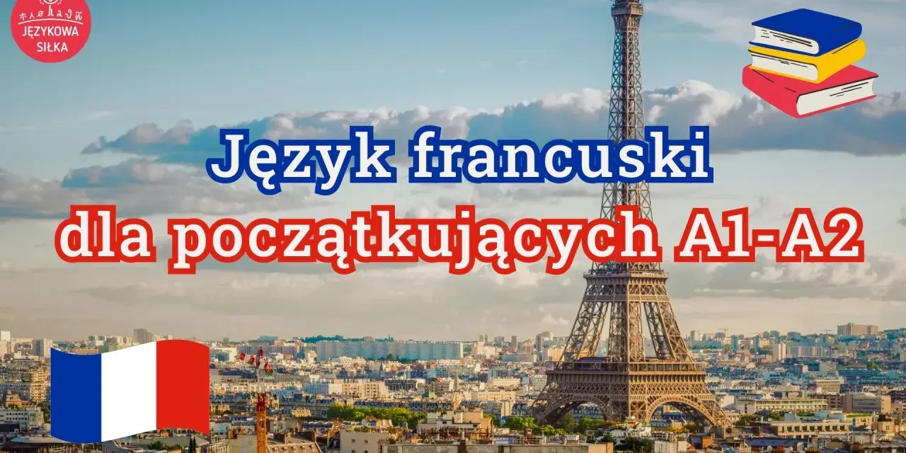 Francuski podstawy dla początkujących A1-A2. Wieża Eiffla i francuska flaga na tle Paryża.