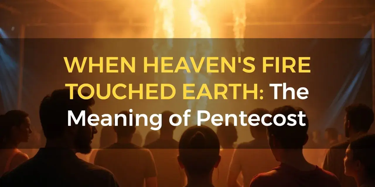 When Heaven's Fire Touched Earth: The Meaning of Pentecost. A crowd looks up at a fiery display, symbolizing the Holy Spirit's descent on Pentecost Sunday.