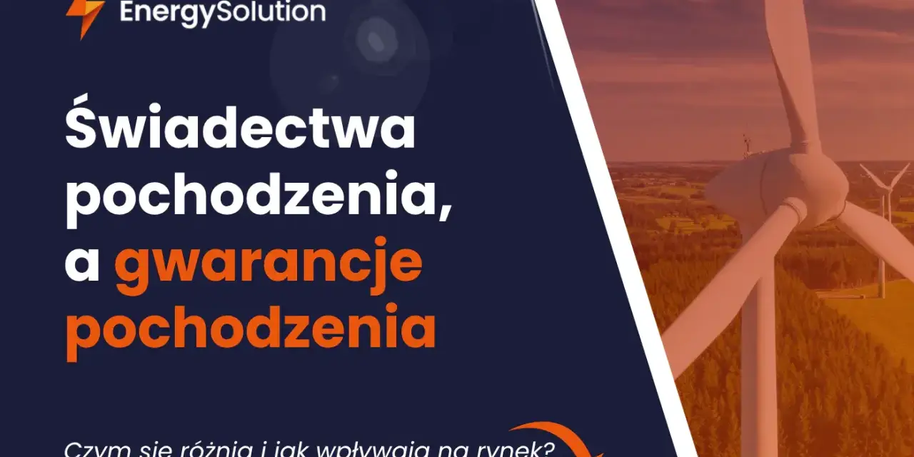Wiatraki na tle zachodzącego słońca. Tekst: "Świadectwa pochodzenia, a gwarancje pochodzenia". Kluczowe dla rynku energii.