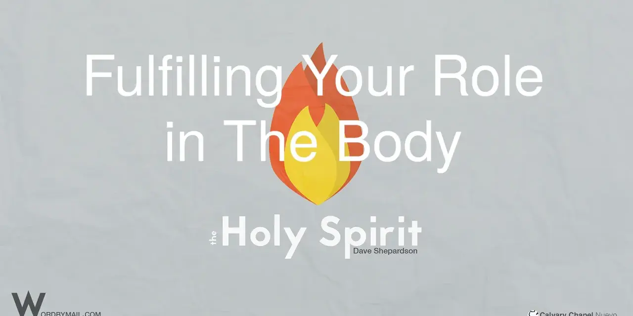 Fulfilling Your Role in The Body, inspired by the Holy Spirit. A flame graphic symbolizes spiritual fire.