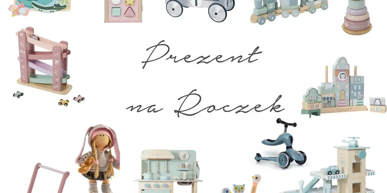 Prezent na roczek: drewniane zabawki dla malucha – kolejka, autko, kuchnia, sorter, wieża i inne.