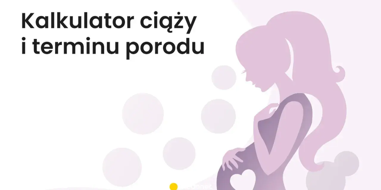 Kalkulator ciąży i terminu porodu. Dowiedz się, ile dni trwa ciąża i kiedy spodziewać się dziecka.