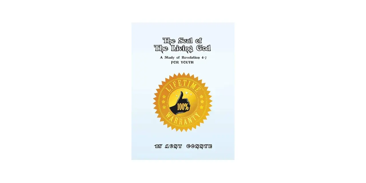 Book cover titled "The Seal of The Living God," a youth study of Revelation 4-7, featuring a golden "Lifetime 100% Warranty" seal.