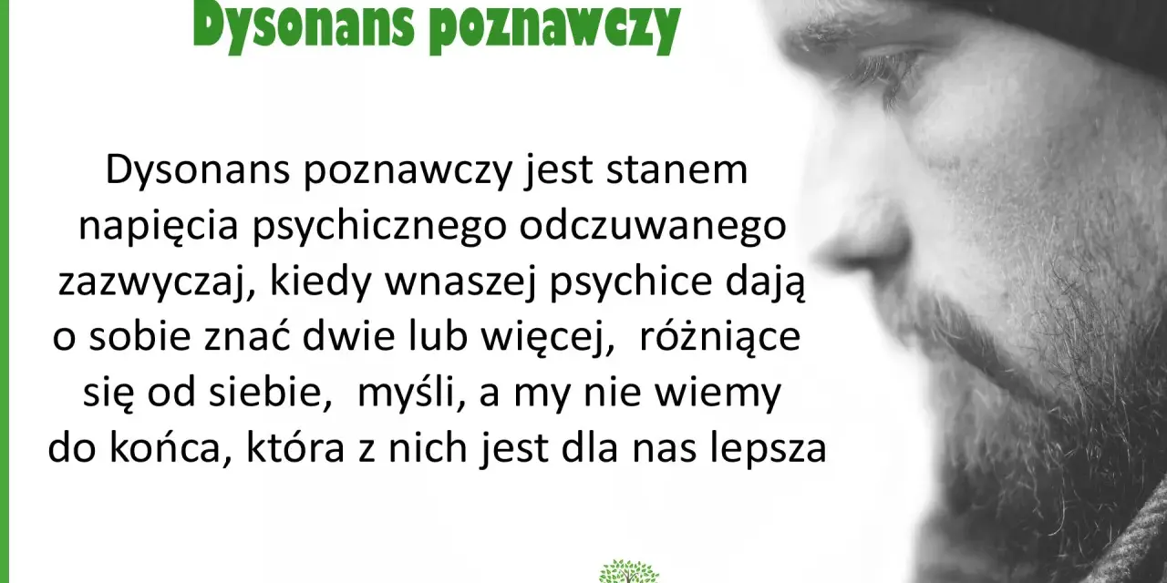 Dysonans poznawczy: napięcie, gdy sprzeczne myśli w głowie walczą o prymat, a Ty nie wiesz, która jest lepsza.