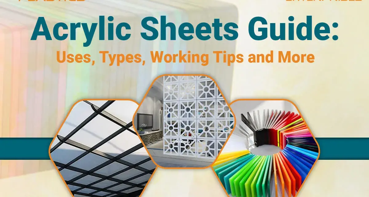 KAPOOR PLASTICS guide to acrylic sheets, showcasing their versatility in construction, decor, and vibrant color options.