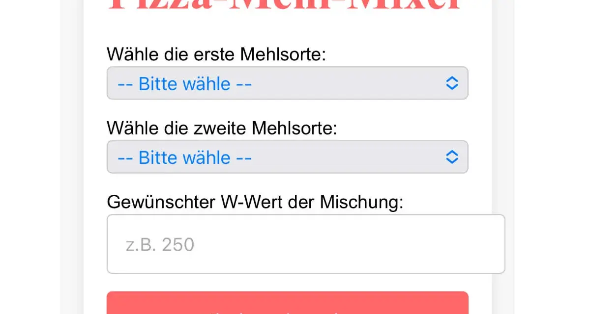 Pizza-Mehl-Mixer: Wähle zwei Mehlsorten und gib den gewünschten W-Wert der Mischung ein, z.B. 250.