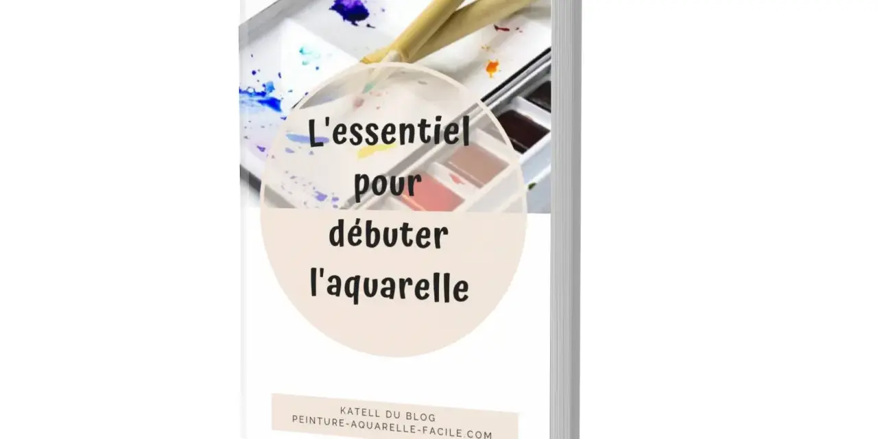 L'essentiel pour débuter l'aquarelle : un guide pratique pour vos créations diy aquarelle.