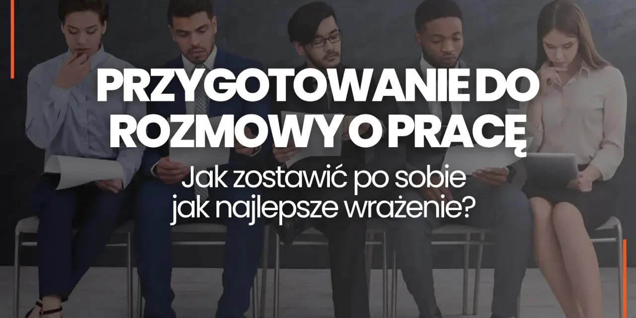 Pięć osób w garniturach czeka na rozmowę kwalifikacyjną. Tekst: "Przygotowanie do rozmowy o pracę. Jak zostawić po sobie jak najlepsze wrażenie?".
