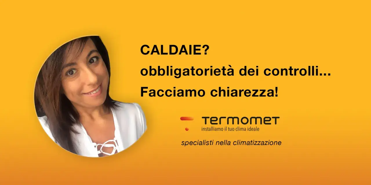 Donna sorridente parla di caldaie e controlli obbligatori. Prima accensione caldaia e climatizzazione con Termomet.