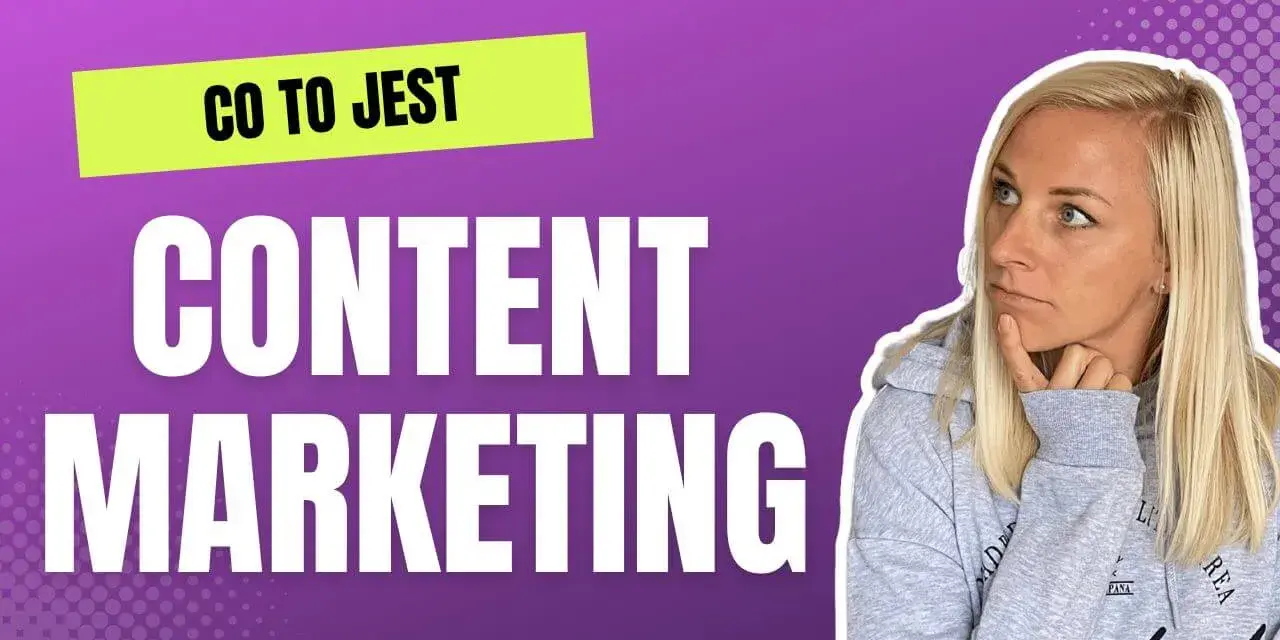 Content co to? Jak tworzyć treści, które przyciągają klientów?