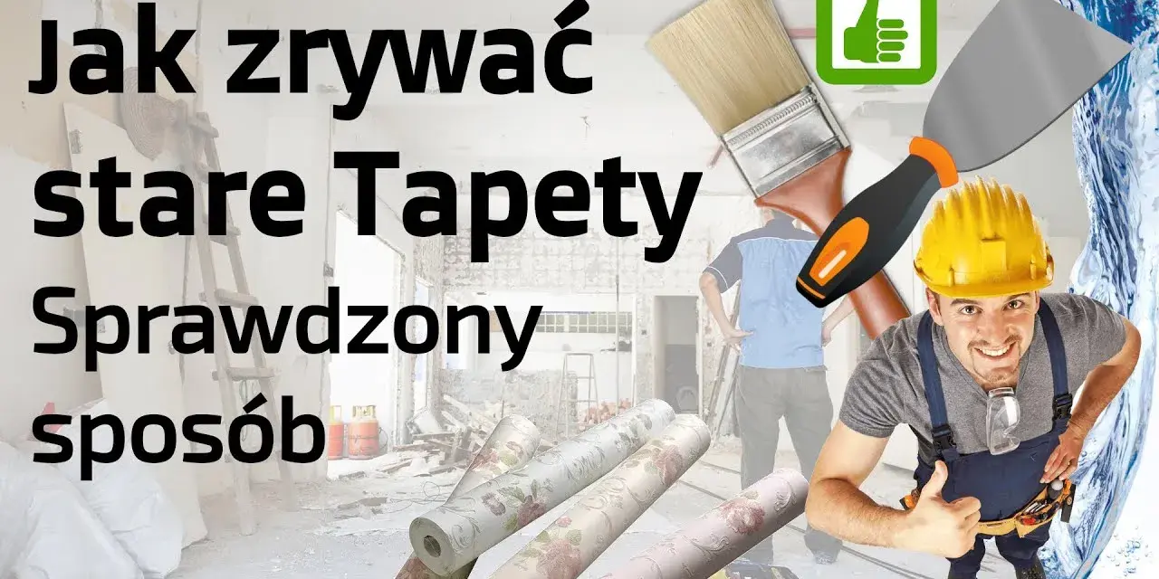 Jak ściągać tapety ze ścian bez uszkadzania powierzchni? Sprawdź!