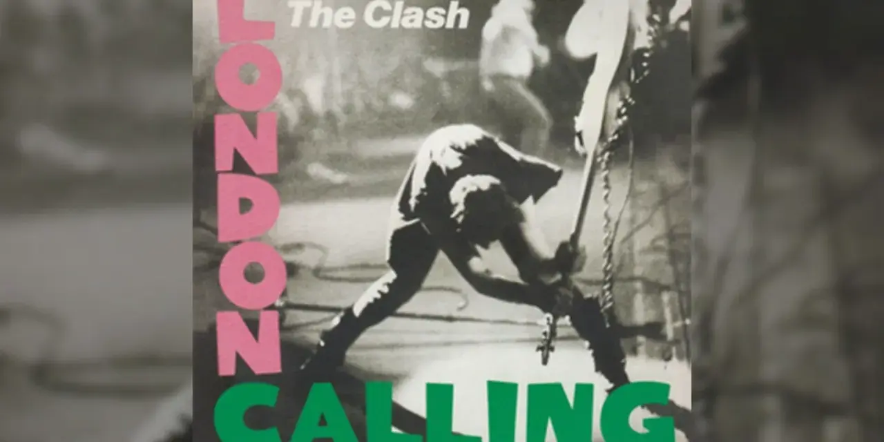 The Clash's "London Calling" album cover: a punk rocker smashes his guitar.