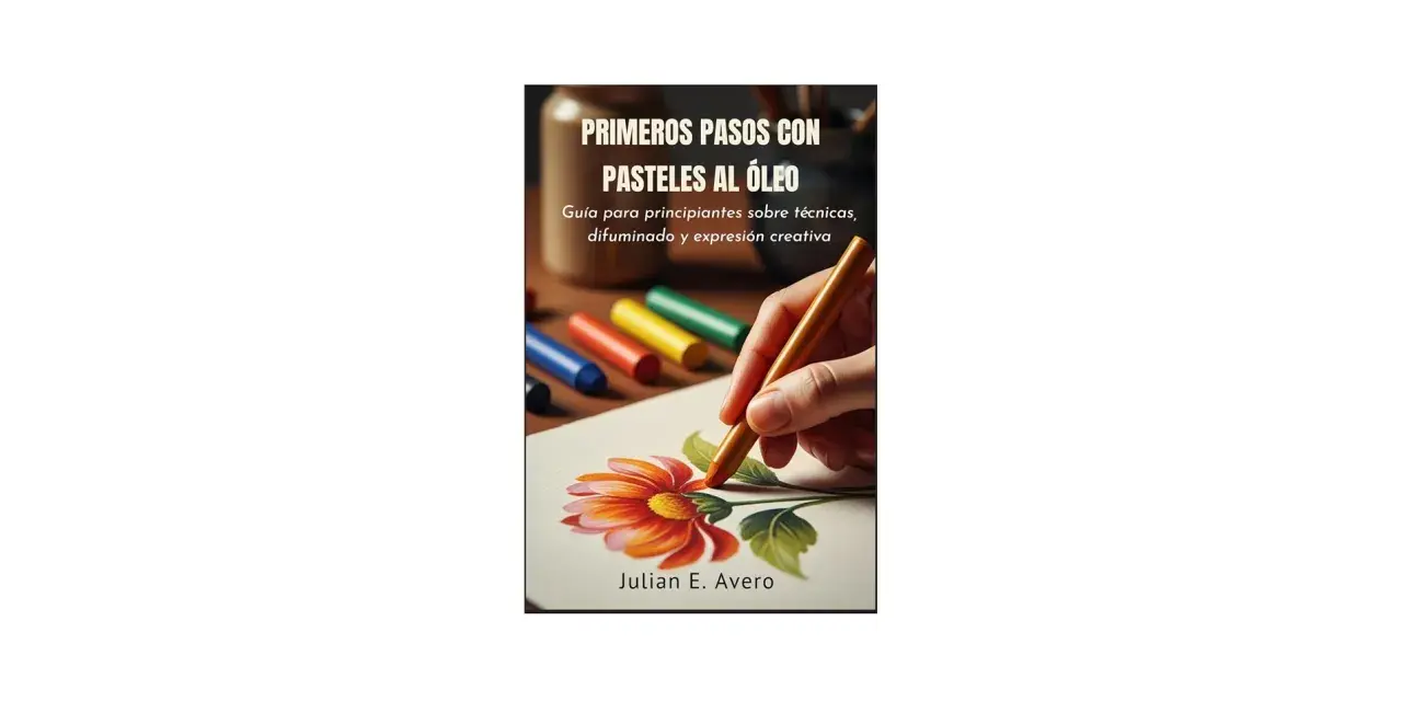Una mano dibuja una flor con un pastel al óleo. La portada del libro "Primeros pasos con pasteles al óleo" muestra una guía para principiantes.