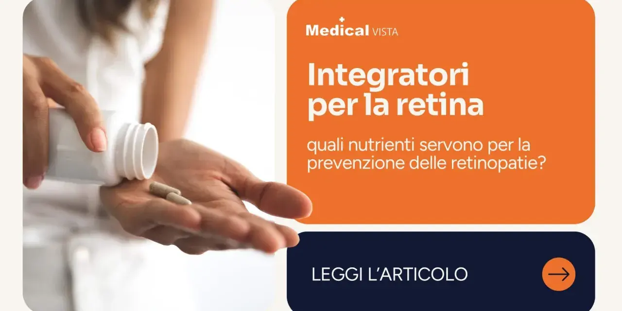 Mano che versa integratori per la retina da un flacone. L'articolo parla di quali nutrienti servono per la prevenzione delle retinopatie.