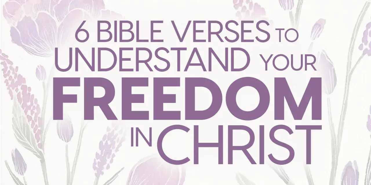 6 Bible verses to understand your freedom in Christ, offering hope beyond condemnation.