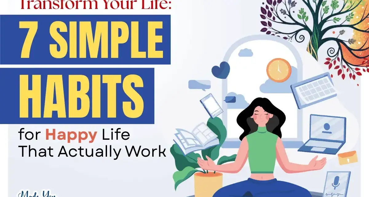 A woman meditates, surrounded by floating devices, as a colorful tree grows above. Learn 7 simple habits for a happy life and make today a good day.