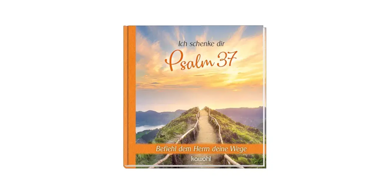 Ein Buch mit dem Titel "Ich schenke dir Psalm 37" zeigt einen Weg, der sich über einen Bergkamm schlängelt, unter einem dramatischen Himmel.