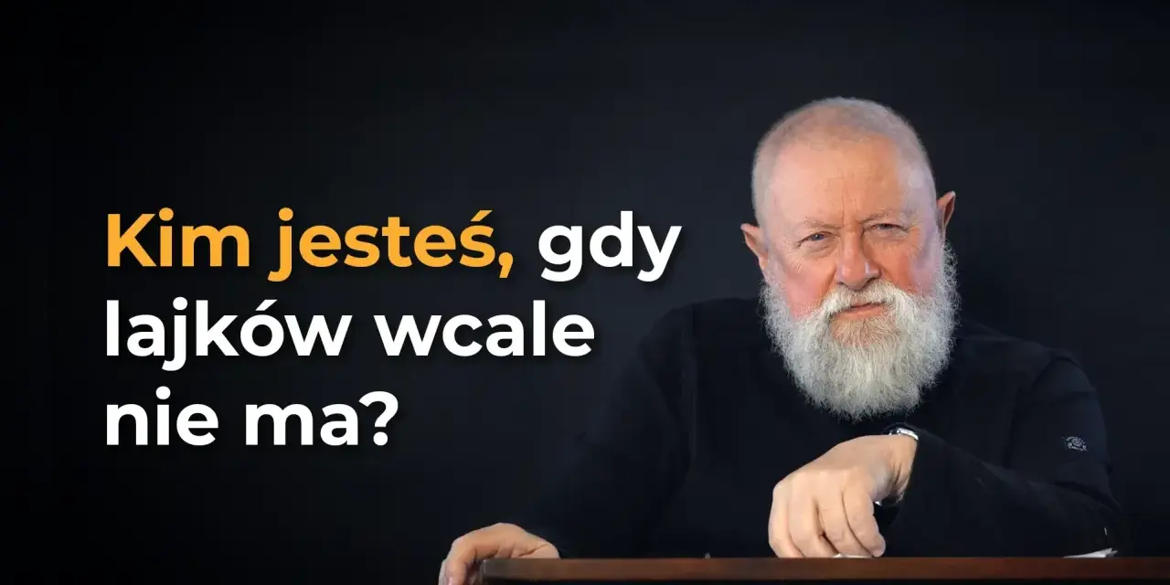 Profesor Brzeziński z siwą brodą pyta: "Kim jesteś, gdy lajków wcale nie ma?".