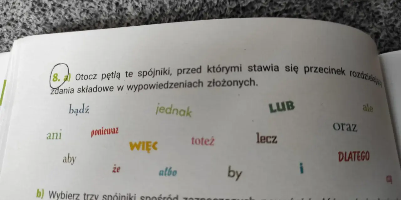 Ćwiczenie z języka polskiego: otocz pętlą spójniki, przed którymi stawiamy przecinek. Lista zawiera słowa takie jak: bądź, ani, ponieważ, więc, ale, lub, toteż, lecz, oraz, dlatego.