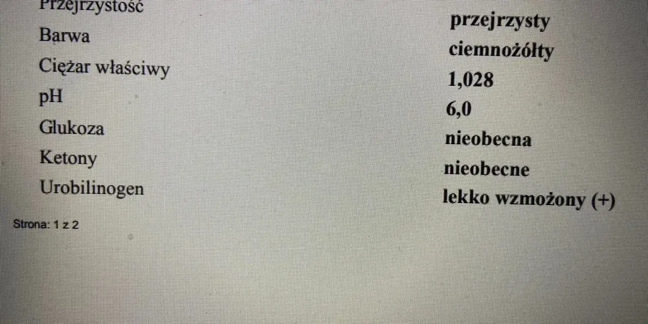 Wynik badania ogólnego moczu: Urobilinogen lekko wzmożony (+).