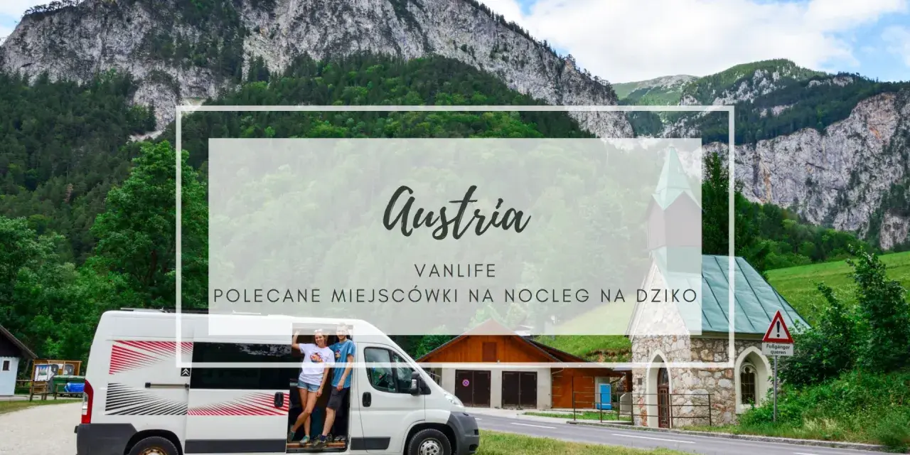 Kamperem przez Austrię, z widokiem na góry i urokliwy kościółek. Vanlife w Alpach to marzenie!