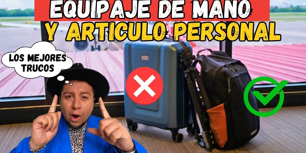 Medida equipaje de mano: evita sorpresas en tu próximo vuelo