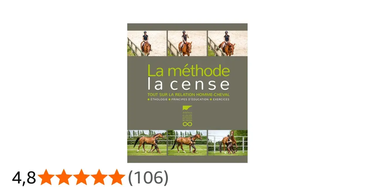 Couverture du livre "La méthode la cense", expliquant la relation homme-cheval avec des images de cavaliers et de chevaux.