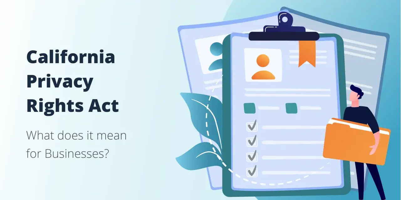 California Privacy Rights Act (CPRA) explained for businesses. Illustration shows a clipboard with checkboxes and a person holding a folder.