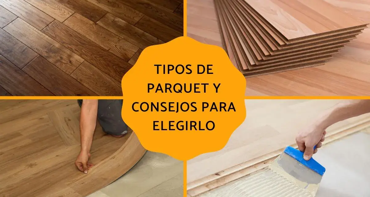 Explora diversos tipos de parquet: madera maciza, laminado, vinílico y encolado. Elige el ideal para tu hogar.