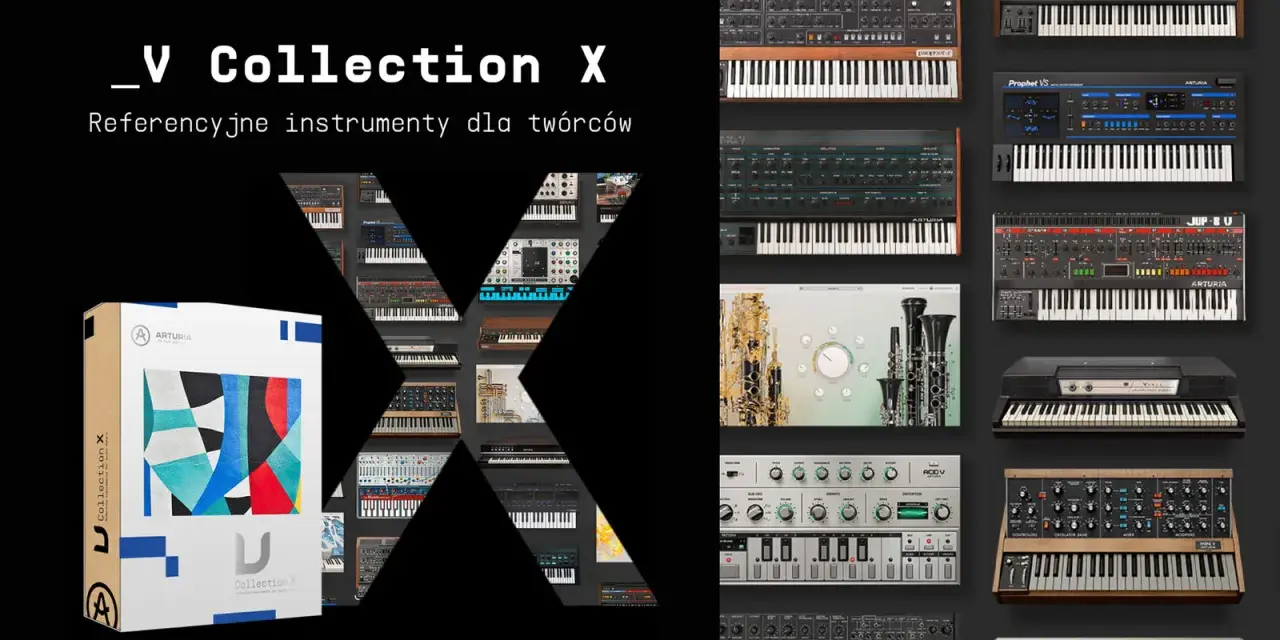Arturia V Collection X - wirtualne instrumenty dla twórców muzyki. Kolekcja zawiera syntezatory i klawisze.
