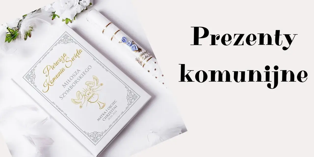 Prezent na komunię 2026: Jak wybrać idealny podarunek?