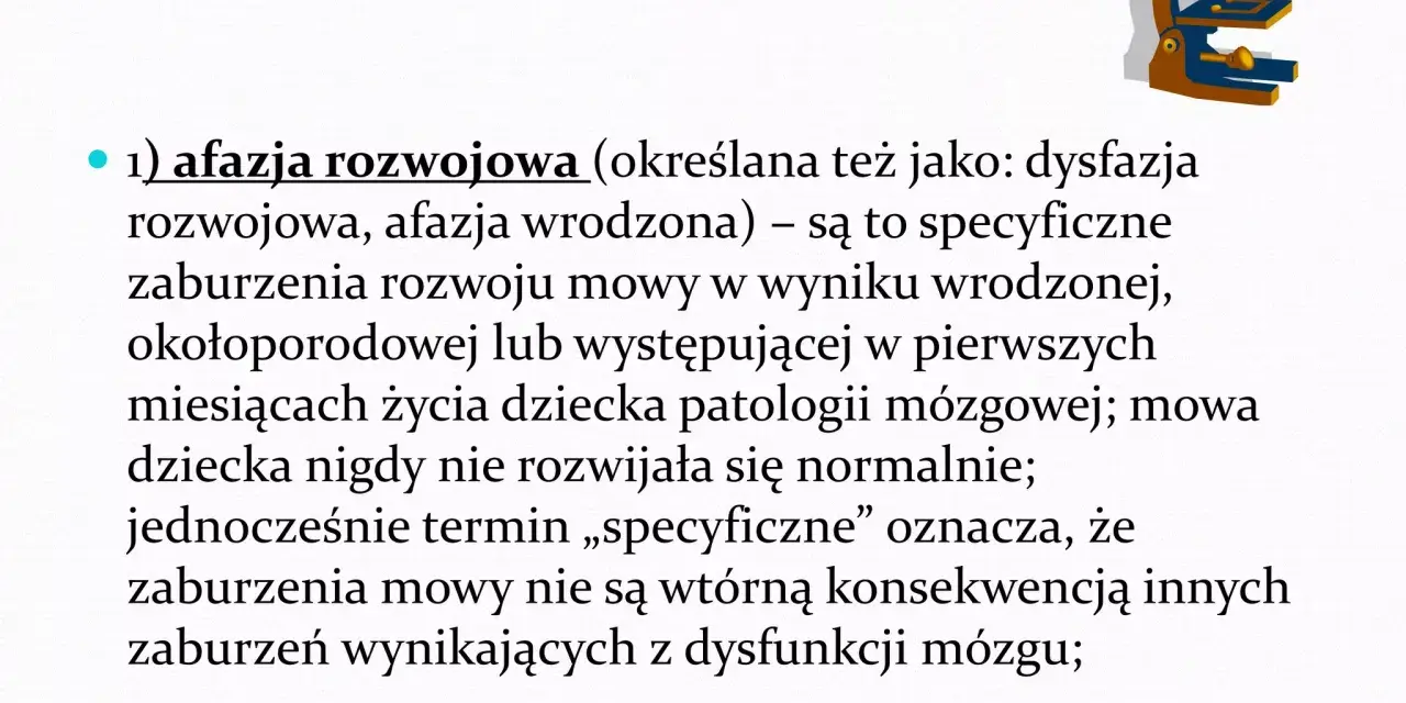Co to jest afazja? Afazja rozwojowa to specyficzne zaburzenia mowy, które nie rozwijają się normalnie od urodzenia lub w pierwszych miesiącach życia.